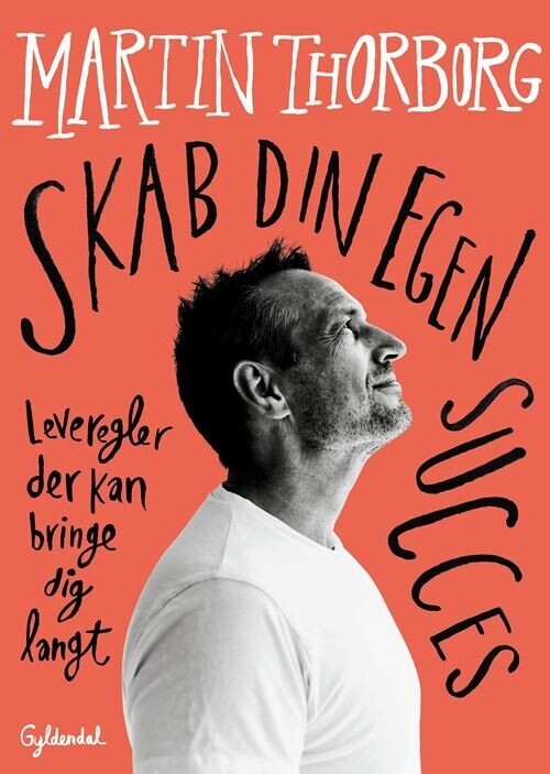 Skab Din Egen Succes - Martin Thorborg - Bog