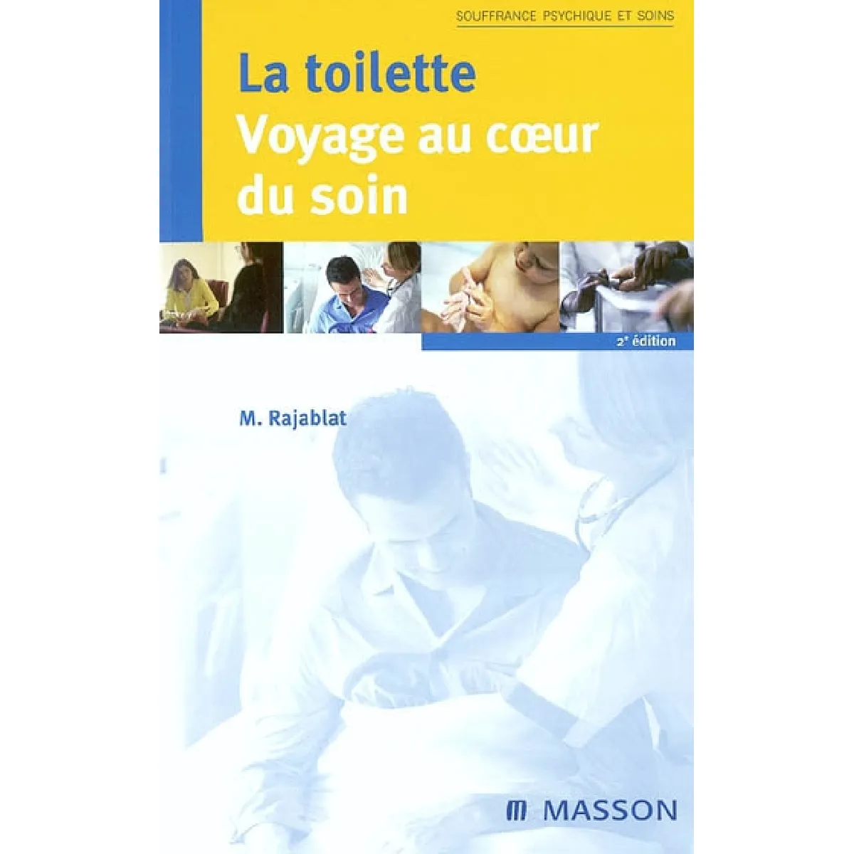 La toilette : voyage au coeur du soin · Occasion