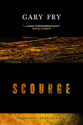 Scourge - Snowbooks Horror Novellas (Hardback)