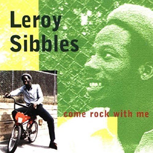 Leroy Sibbles - Come Rock With Me
