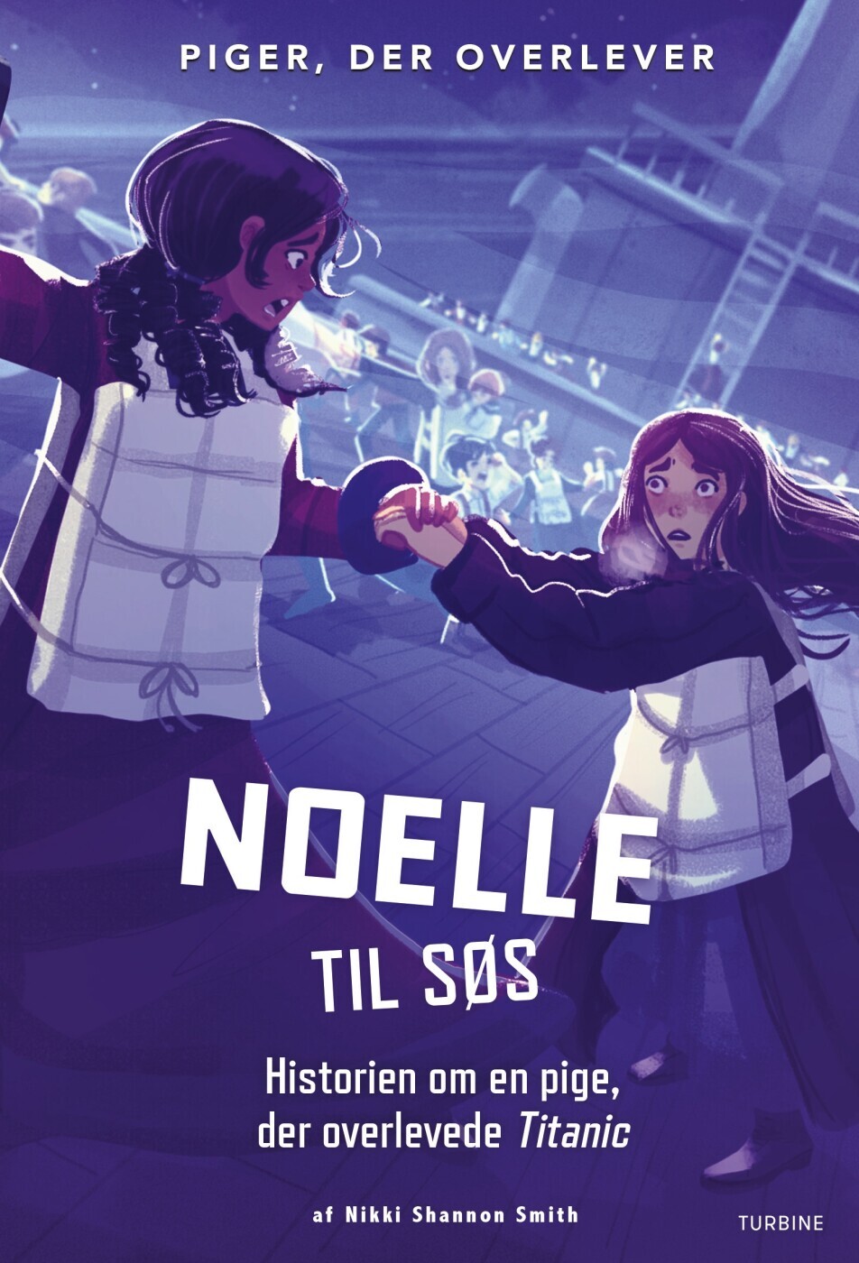 Noelle Til Søs - Historien Om En Pige, Der Overlevede Titanic - Nikki Shannon Smith - Bog