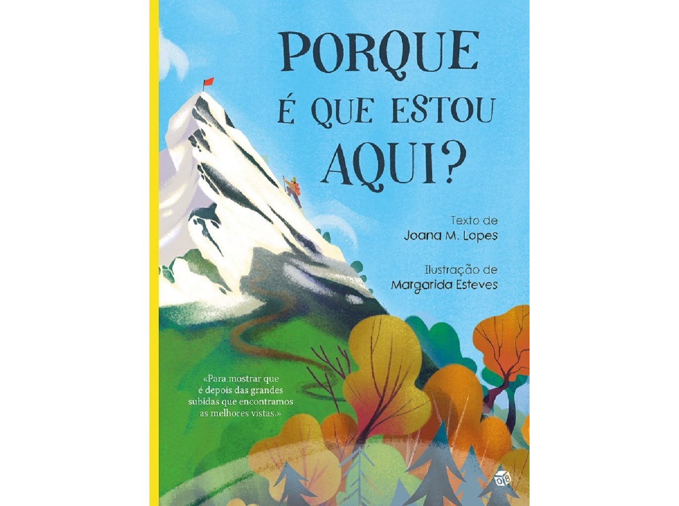 LIVRO PORQUE É QUE ESTOU AQUI DE JOANA M. LOPES