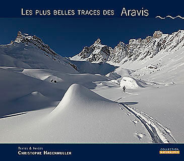 HAGENMULLER - LES PLUS BELLES TRACES DES ARAVIS
