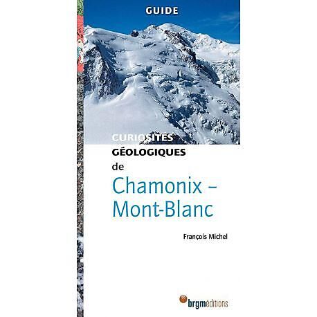 CHAMONIX MONT BLANC CURIOSITES GEOLOGIQUES