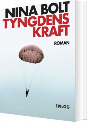 Tyngdens Kraft - Nina Bolt - Bog