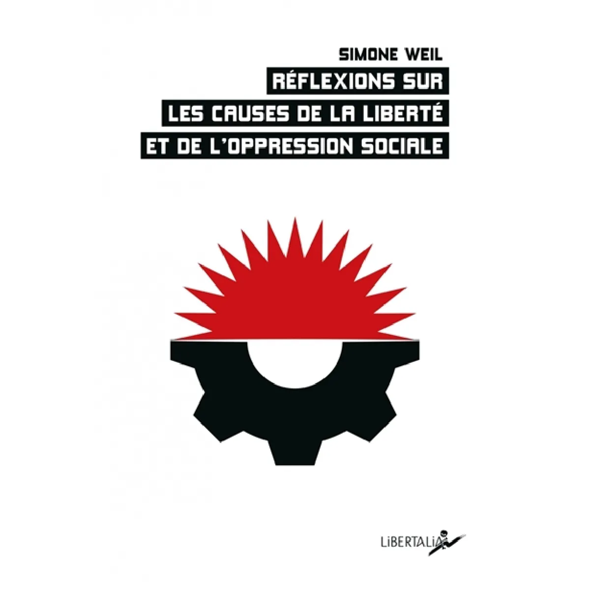 Réflexions sur les causes de la liberté et de l'oppression sociale. Transposer la pensée de Simone Weil · Occasion