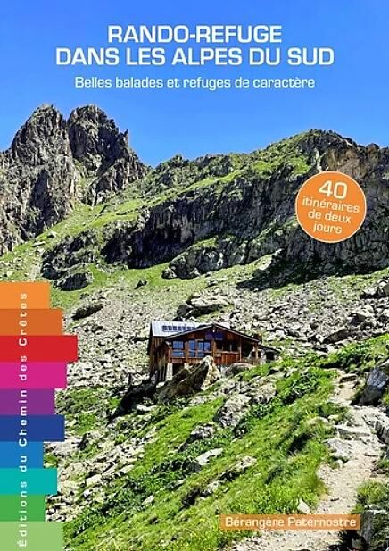 CHEMIN DES CRETES - RANDO REFUGE DANS LES ALPES DU SUD
