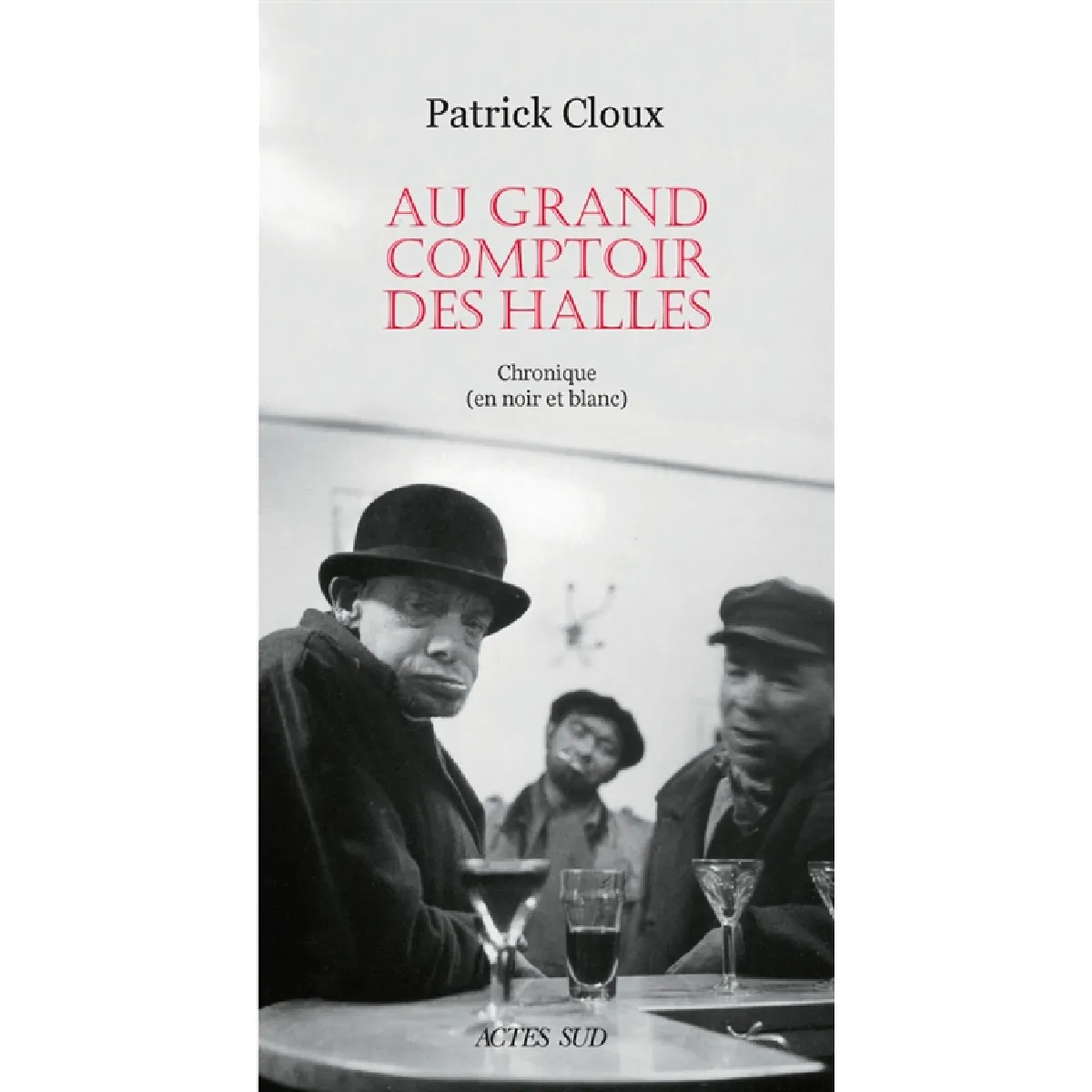 Au grand comptoir des halles : chronique (en noir et blanc) · Occasion