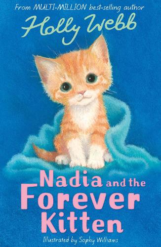 Nadia and the Forever Kitten - Holly Webb Animal Stories (Paperback)