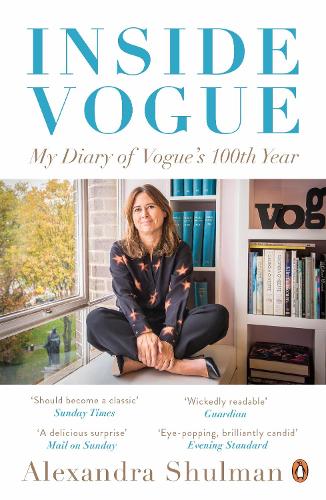 Inside Vogue: My Diary Of Vogue's 100th Year (Paperback)