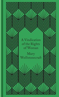 A Vindication of the Rights of Woman - Penguin Pocket Hardbacks (Hardback)