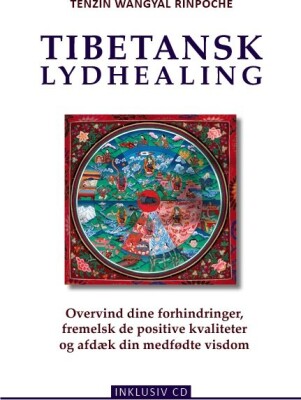 Tibetansk Lydhealing - Tenzin Wangyal Rinpoche - Bog
