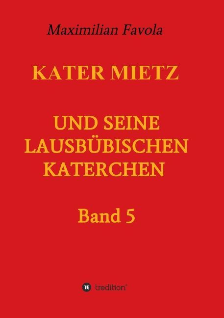 Kater Mietz und seine lausbübischen Katerchen