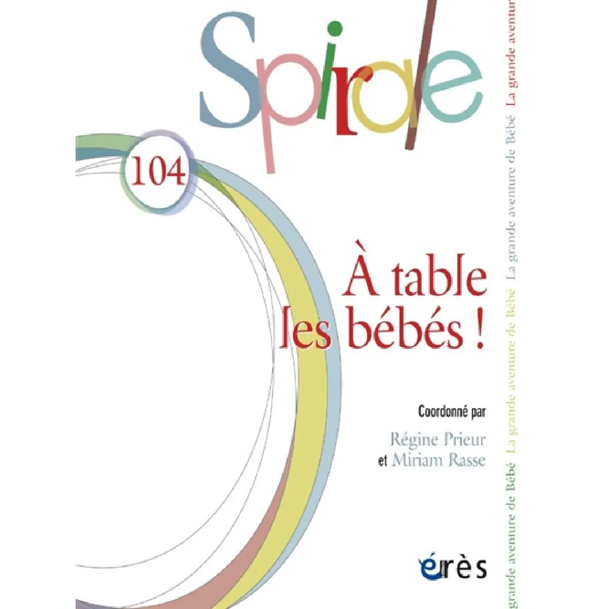 Spirale, n° 104. A table les bébés ! · Occasion