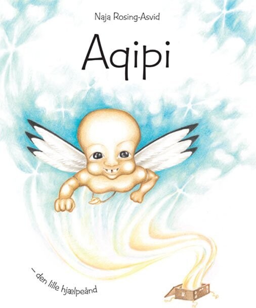 Aqipi - Den Lille Hjælpeånd - Naja Rosing-Asvid - Bog