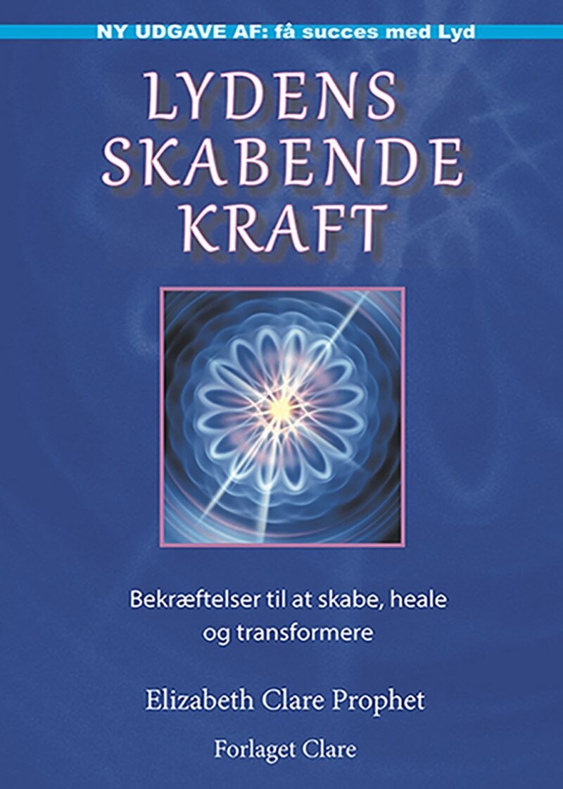 Lydens Skabende Kraft - Elizabeth Clare Prophet - Bog