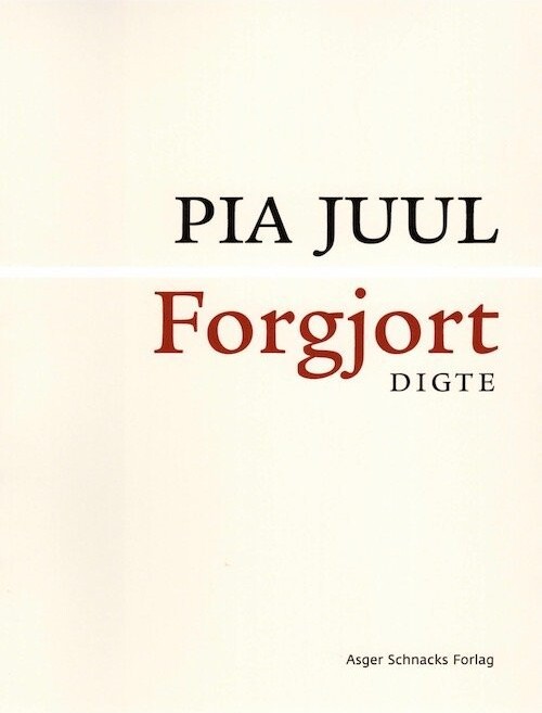 Forgjort - Pia Juul - Bog