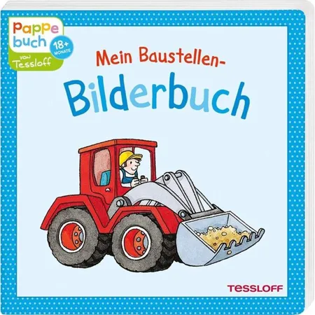 Tessloff Mein Baustellen-Bilderbuch