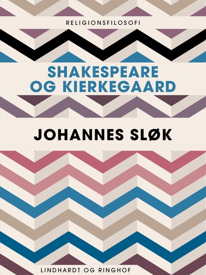 Shakespeare Og Kierkegaard - Johannes Sløk - Bog