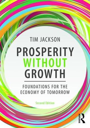Prosperity without Growth: Foundations for the Economy of Tomorrow (Paperback)
