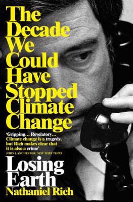 Losing Earth: The Decade We Could Have Stopped Climate Change (Paperback)