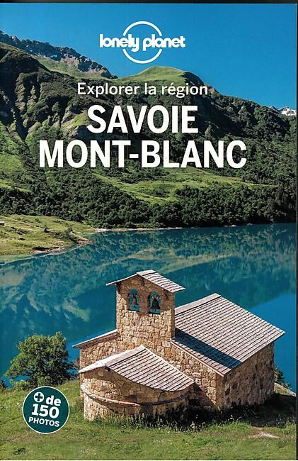 LONELY PLANET - ESSENTIEL SAVOIE MONT BLANC