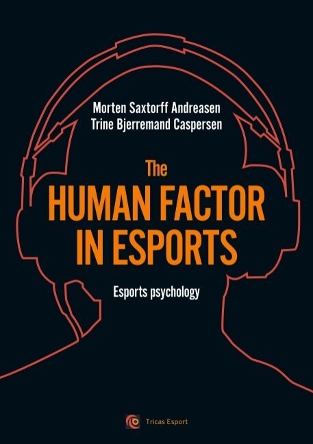 The Human Factor In Esport - Morten Saxtorff Andreasen - English Book