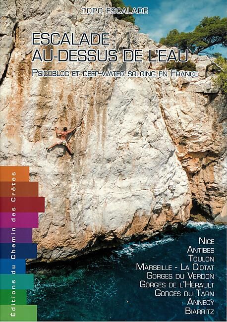CHEMIN DES CRETES - ESCALADE AU DESSUS DE L'EAU PSICOBLOC ET DEEP WATE
