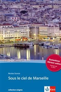 Sous le ciel de Marseille. Buch + Audio online