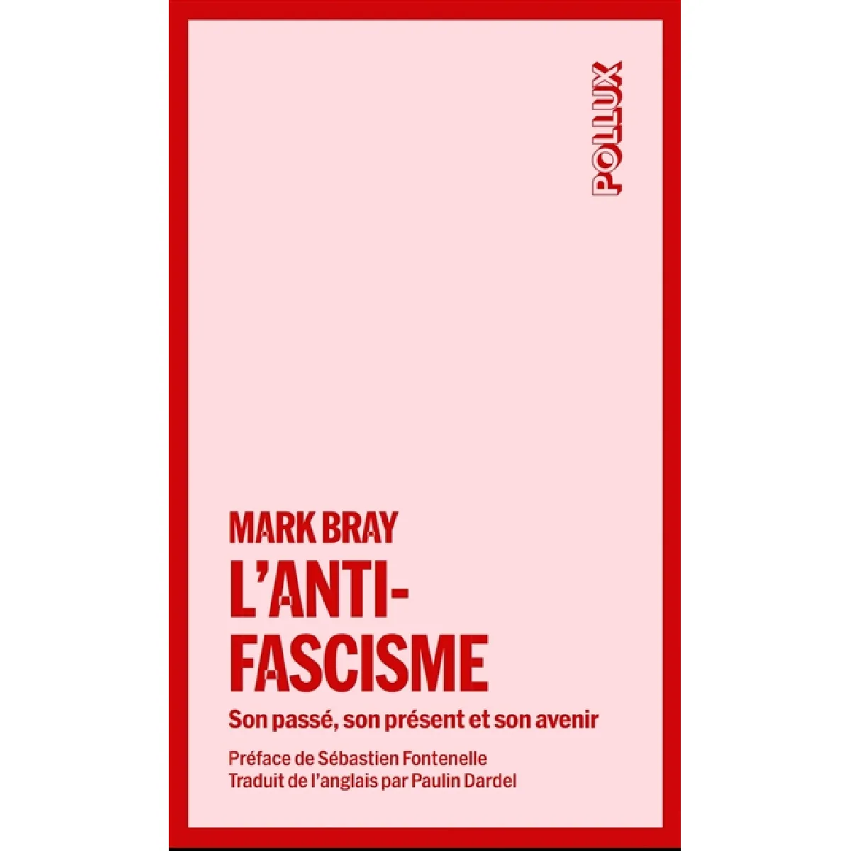 L'antifascisme : Son passé, son présent et son avenir · Occasion