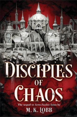 Disciples of Chaos - The Seven Faceless Saints 2 (Paperback)