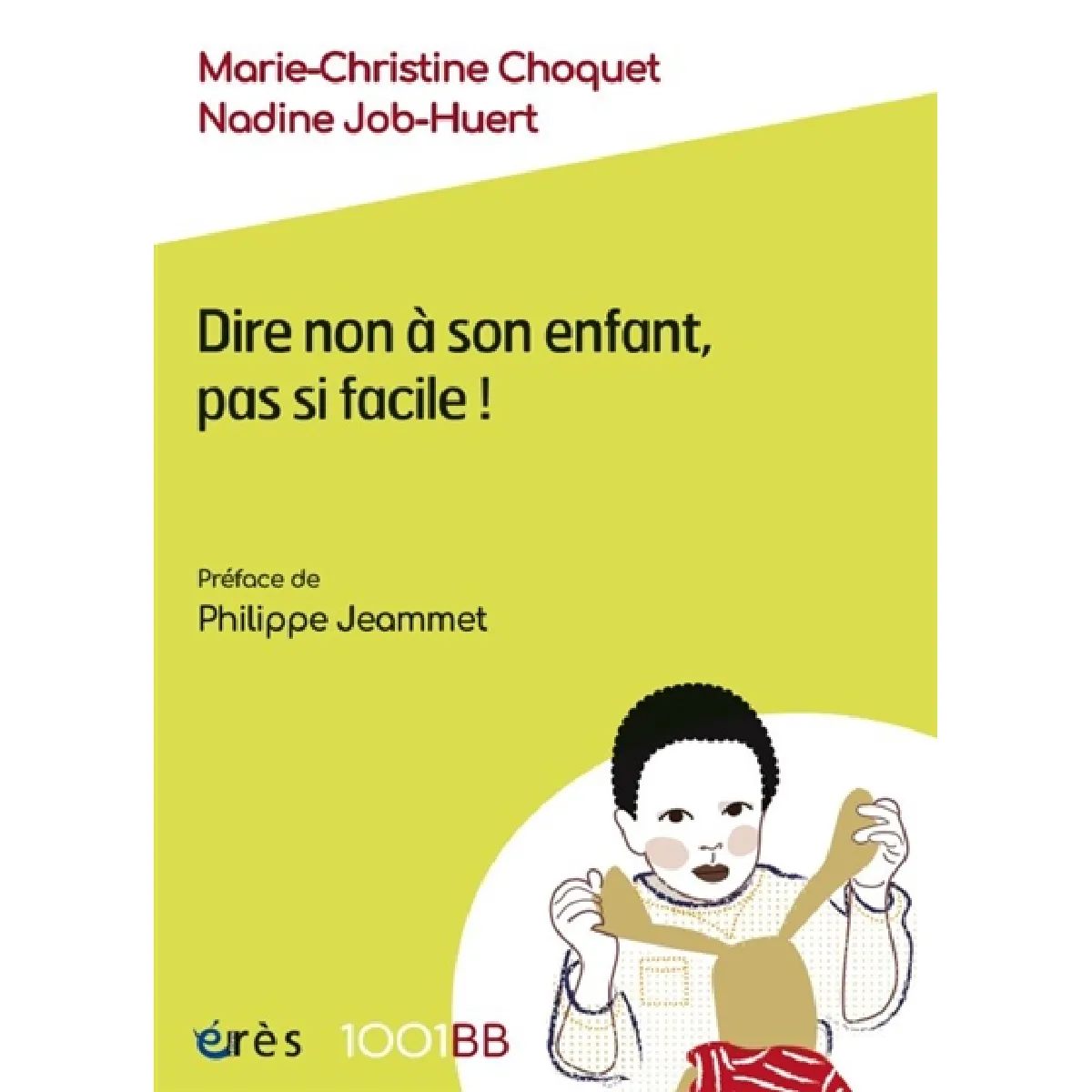 Dire non à son enfant, pas si facile ! · Occasion