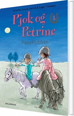 Pjok Og Petrine 3 - Ponyklubben - Kirsten Sonne Harild - Bog