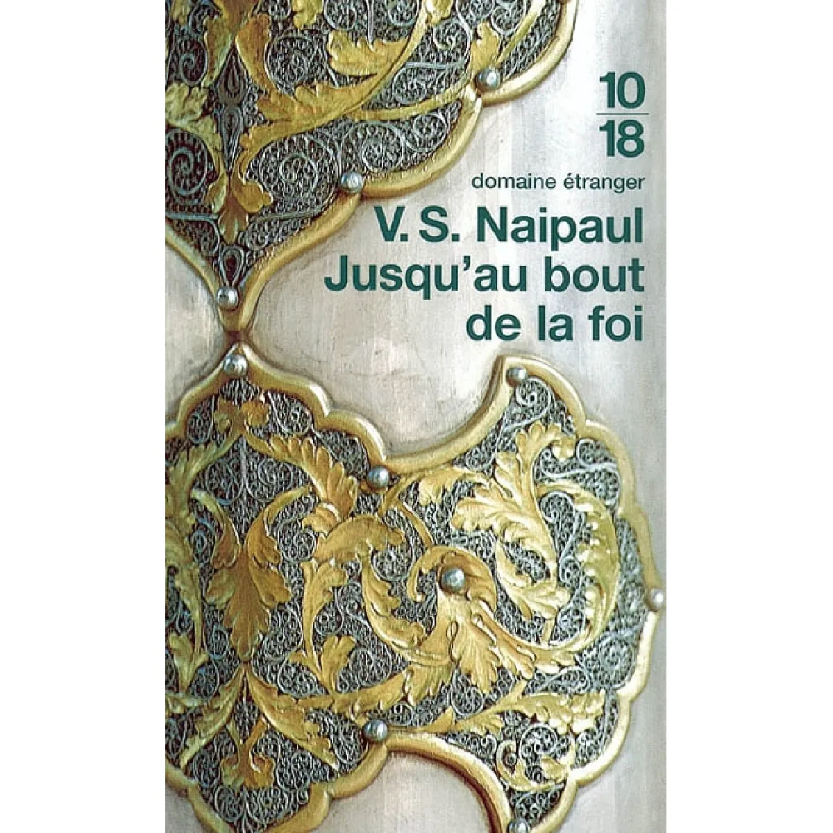 Jusqu'au bout de la foi : excursions islamiques chez les peuples convertis · Occasion