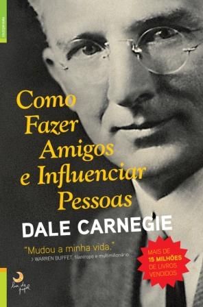 Como Fazer Amigos e Influenciar Pessoasde Dale Carnegie