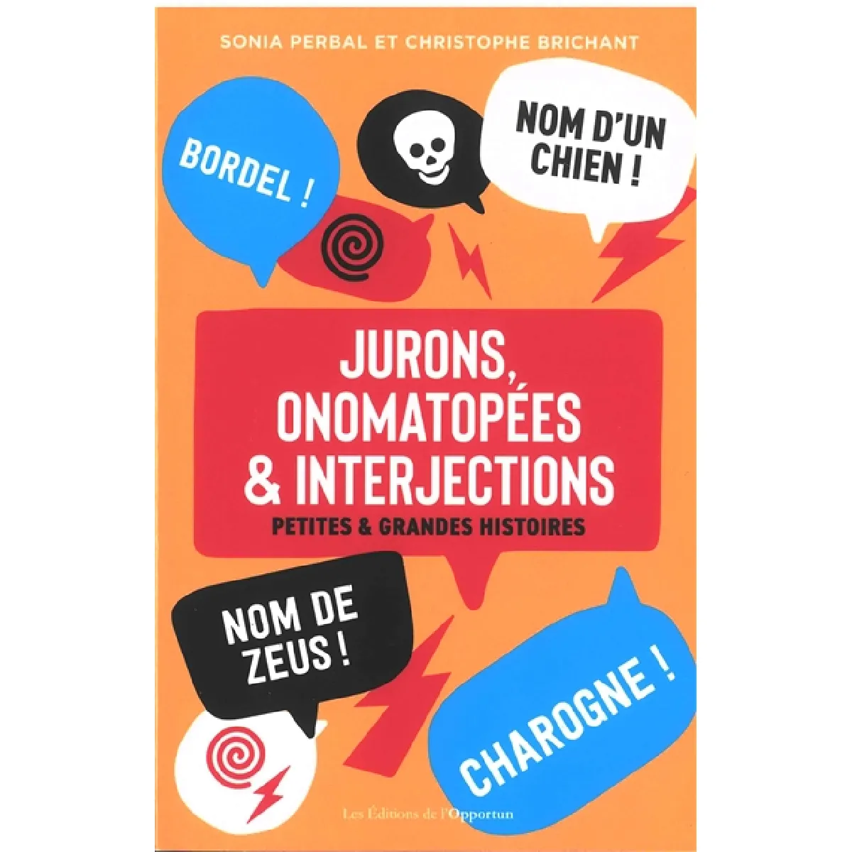 Jurons, onomatopées & interjections : petites & grandes histoires · Occasion