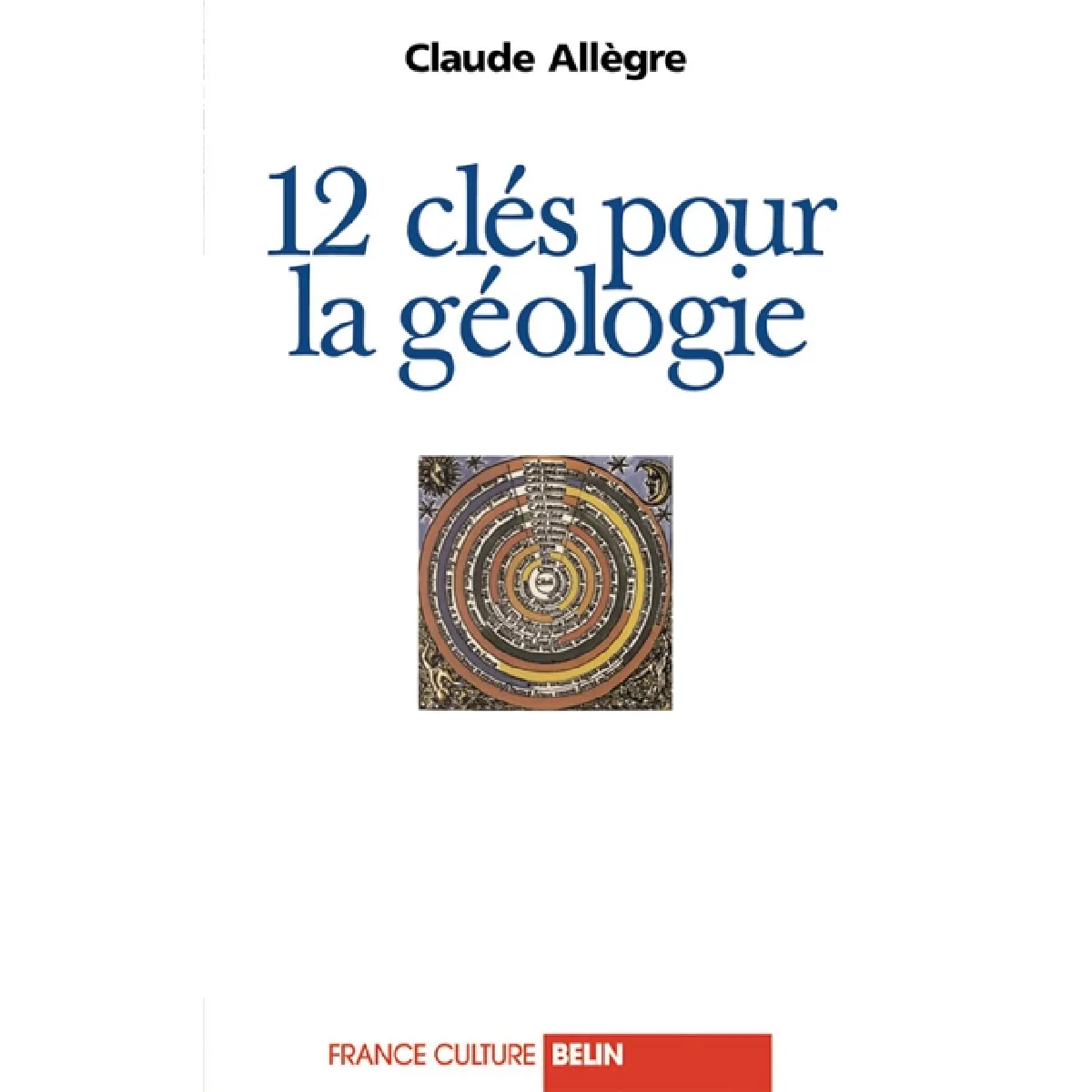 12 clés pour la géologie : entretiens avec Emile Noël · Occasion