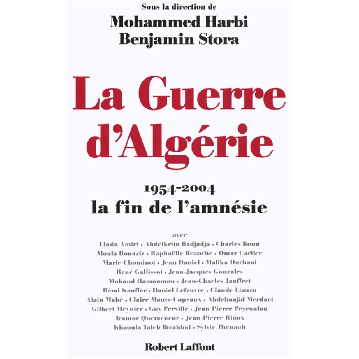 La guerre d'Algérie : 1954-2004, la fin de l'amnésie · Occasion