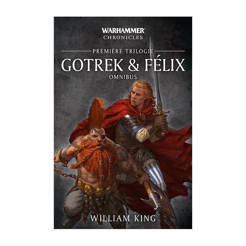 Gotrek & Felix 1ère trilogie