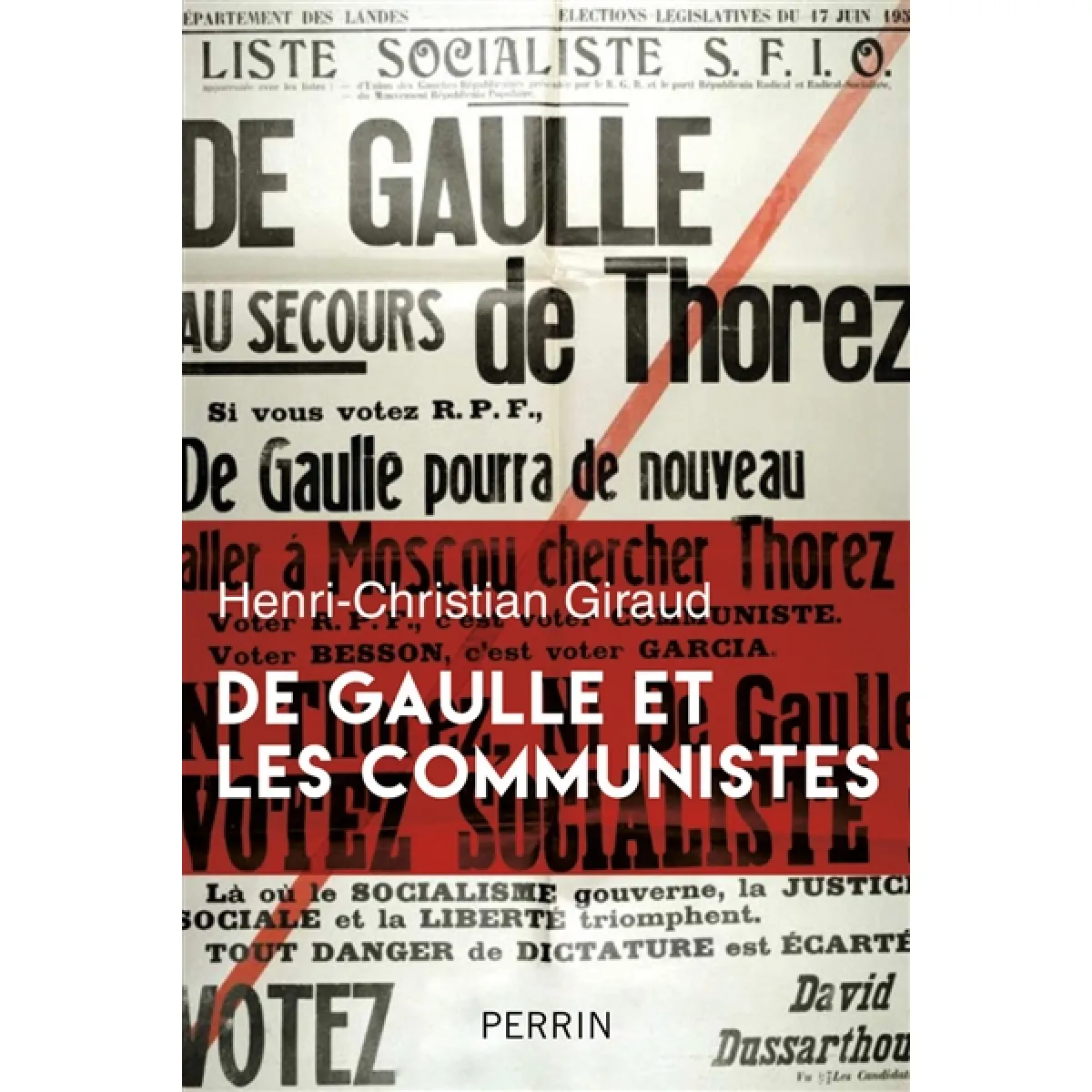 De Gaulle et les communistes : l'histoire secrète : juin 1941-octobre 1944 · Occasion
