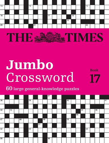 The Times 2 Jumbo Crossword Book 17: 60 Large General-Knowledge Crossword Puzzles - The Times Crosswords (Paperback)