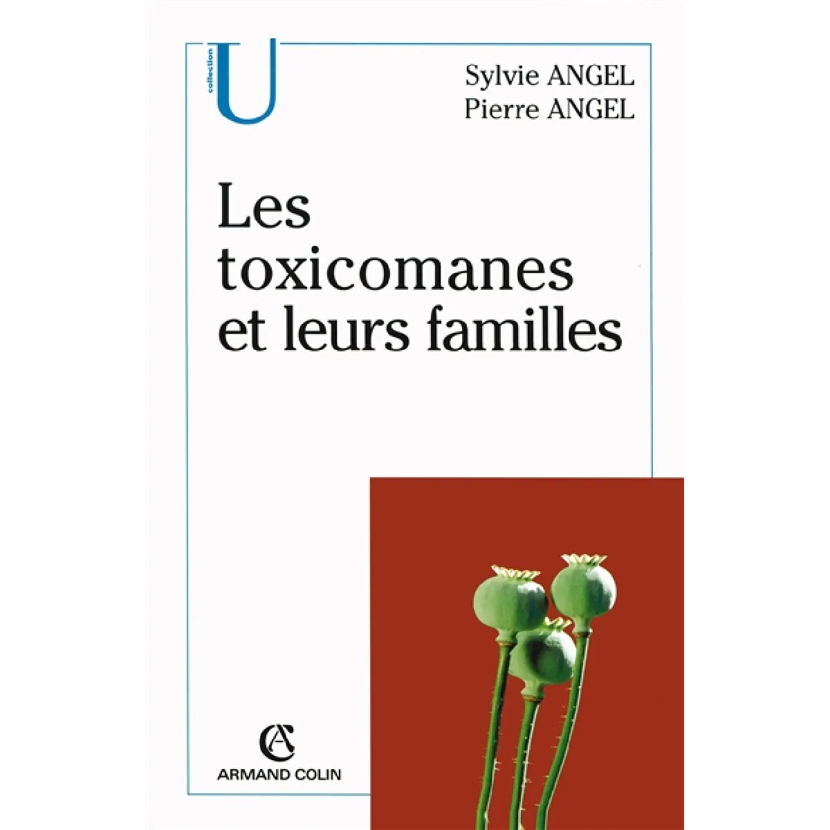 Les toxicomanes et leurs familles · Occasion
