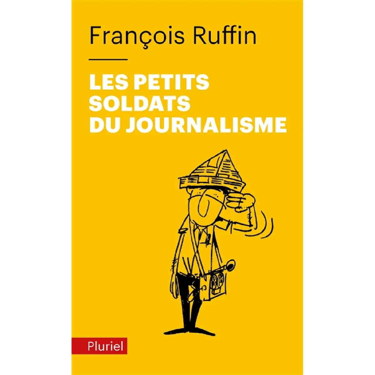 Les petits soldats du journalisme · Occasion