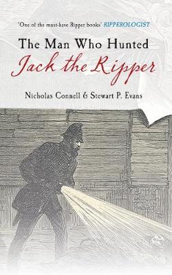 The Man Who Hunted Jack the Ripper: Edmund Reid and the Police Perspective (Paperback)