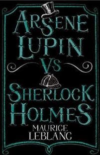 Arsène Lupin vs Sherlock Holmes