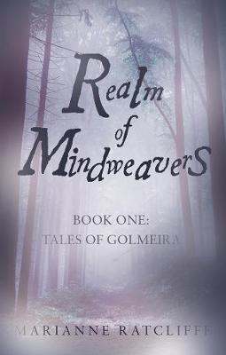 Realm of Mindweavers: Book One: Tales of Golmeira (Paperback)