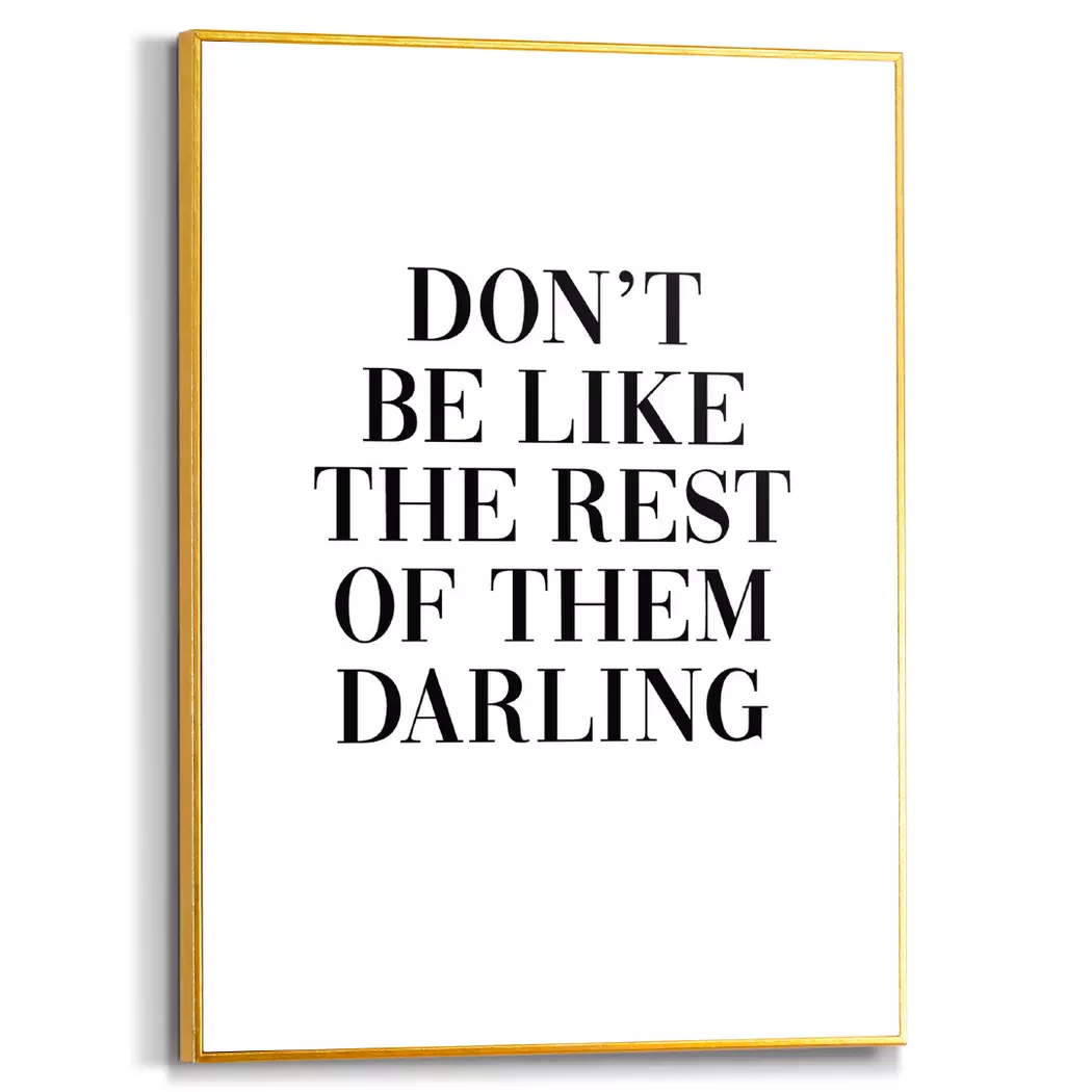 Wandbild 30 x 40 cm Don't Be Like
