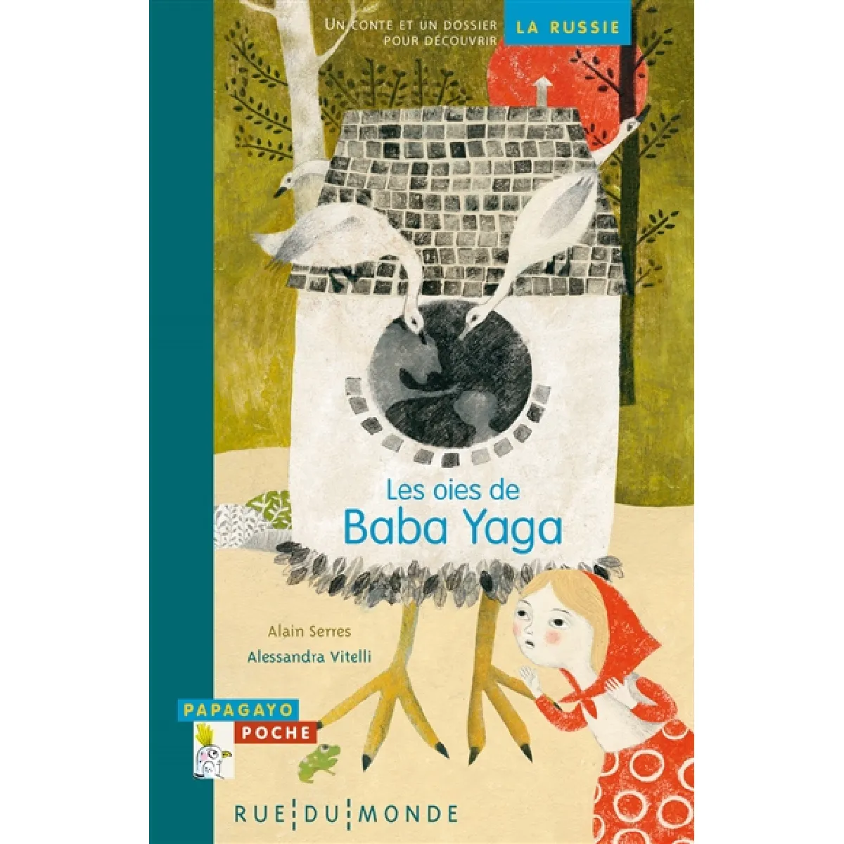 Les oies de Baba Yaga : un conte et un dossier pour découvrir la Russie · Occasion