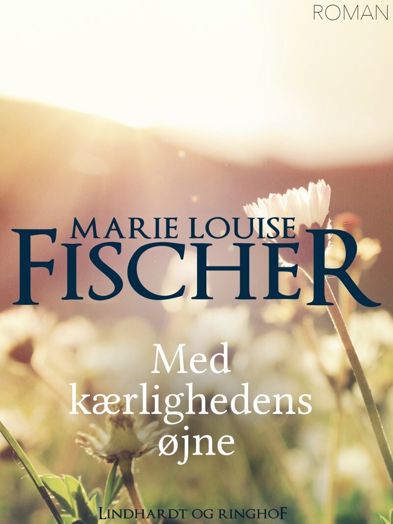 Med Kærlighedens Øjne - Marie Louise Fischer - Bog