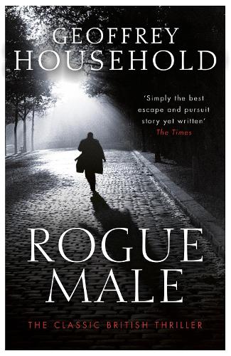 Rogue Male: Soon to be a major film (Paperback)